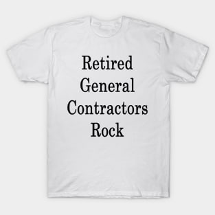 Retired General Contractors Rock T-Shirt